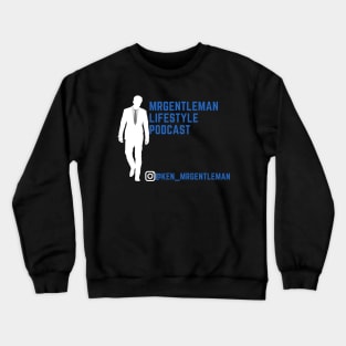 MrGentleman Lifestyle Podcast All Very Good Collection #2 Crewneck Sweatshirt